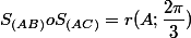 S_{(AB)} o S_{(AC)}=r(A;\dfrac{2\pi}{3})